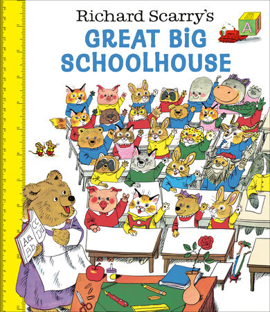 Richard Scarry's Great Big Schoolhouse by Richard Scarry